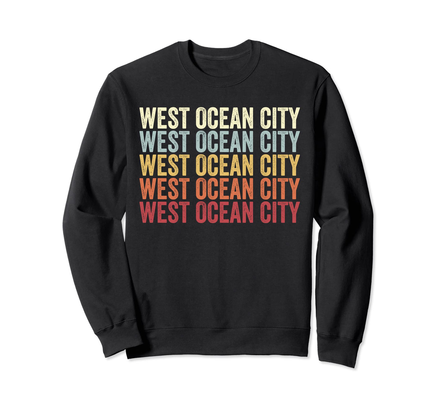 West Ocean City Maryland West Sweatshirt - Streetwear Style for Adults - T-Shirt, Sweatshirt, Hoodie