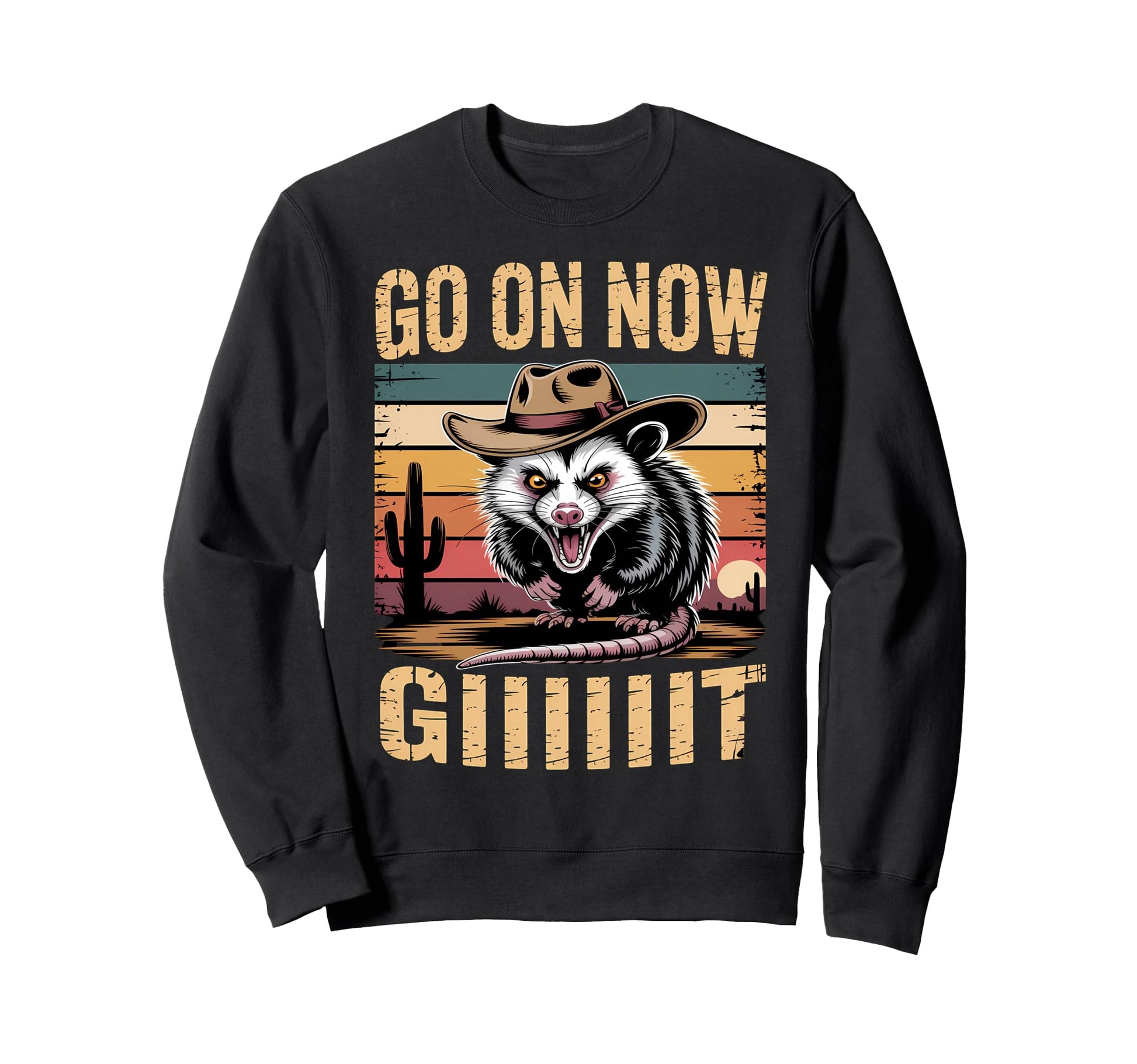 Go Now Git Western Country Possum Sweatshirt - Trendy Graphic Men Women - T-Shirt, Sweatshirt, Hoodie