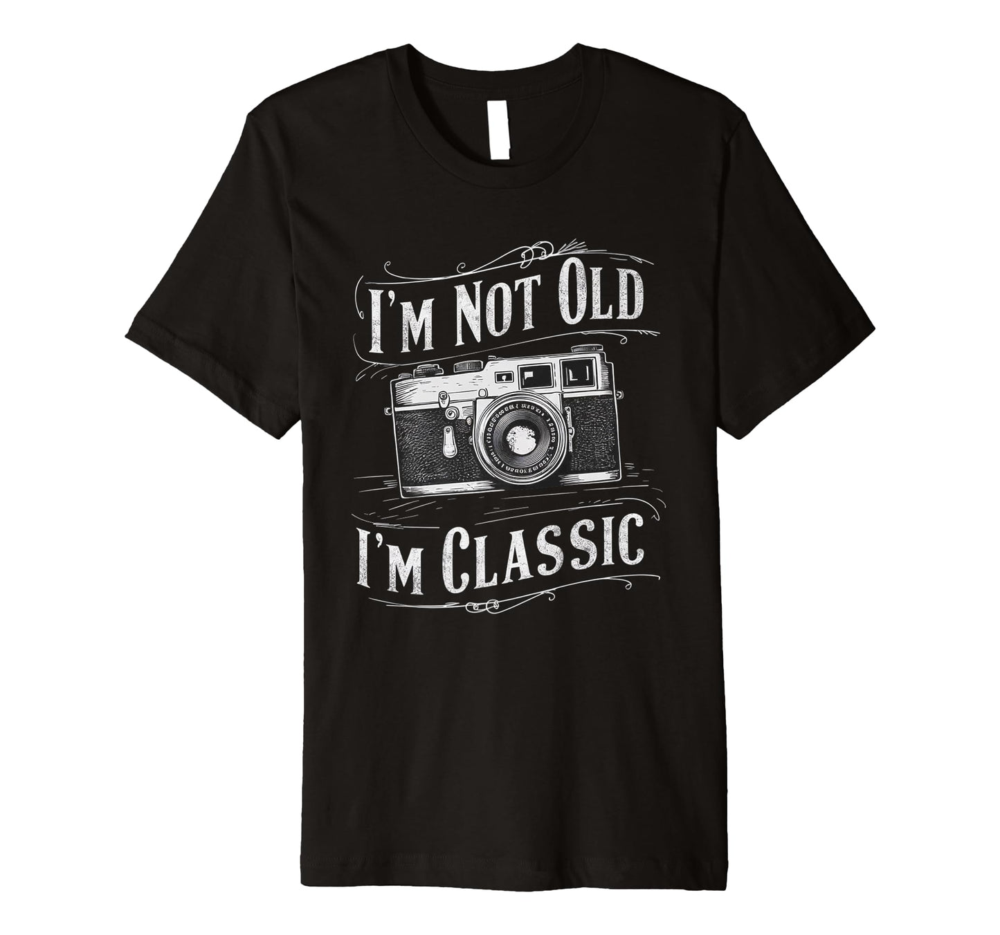 Camera Im Not Old Im Nostalgia T-Shirt - Custom Art Print for Adults - T-Shirt, Sweatshirt, Hoodie