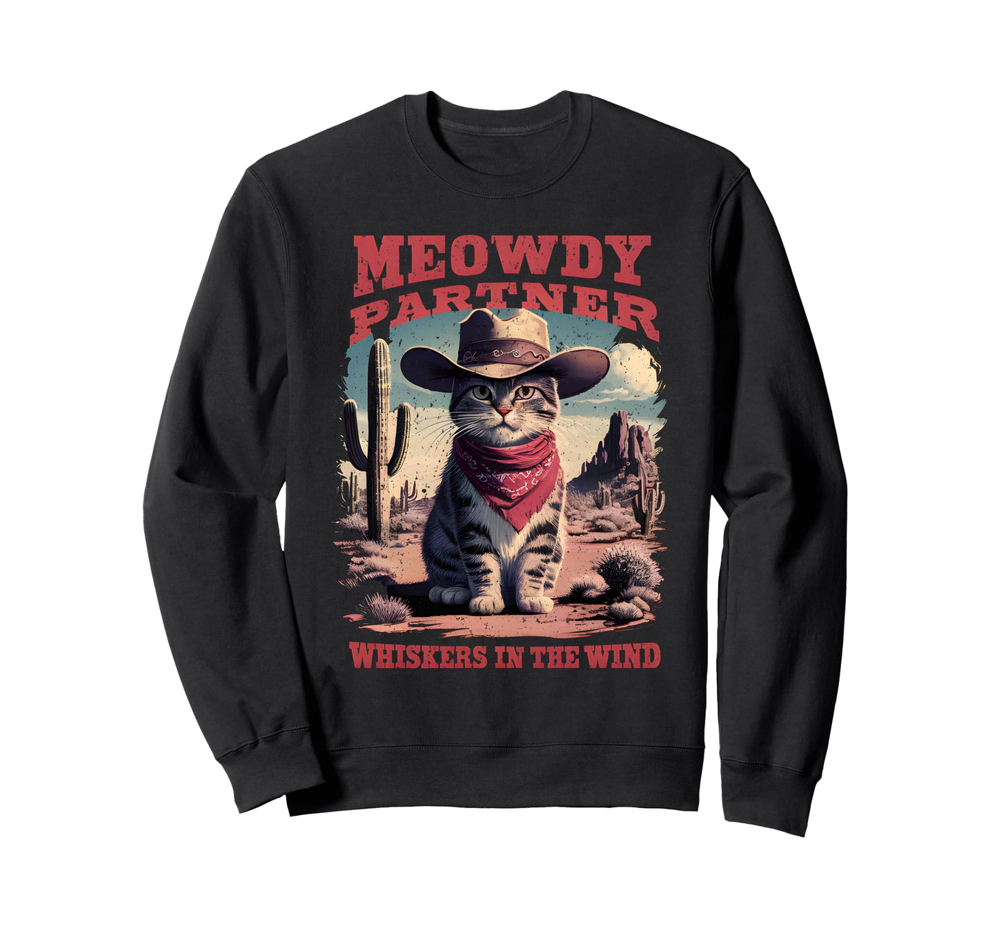 Cat Cowboy Meme Wild West Cowboy Sweatshirt - Custom Art Print Men Women - T-Shirt, Sweatshirt, Hoodie