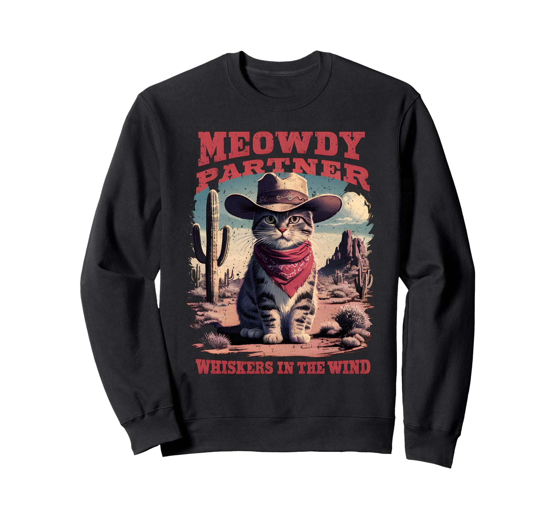 Cat Cowboy Meme Wild West Cowboy Sweatshirt - Custom Art Print Men Women - T-Shirt, Sweatshirt, Hoodie