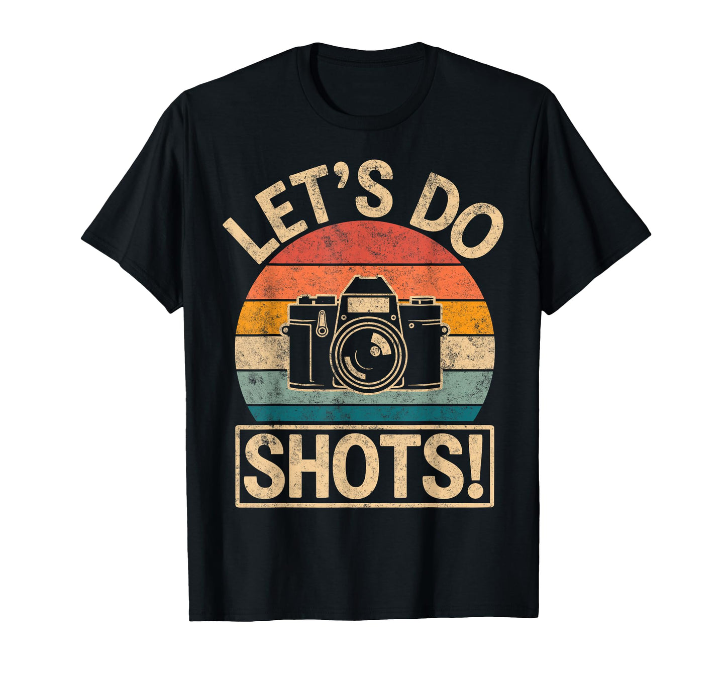 Lets Do Shots Photo Camera Photographer T-Shirt - Graphic Print Men Women - T-Shirt, Sweatshirt, Hoodie