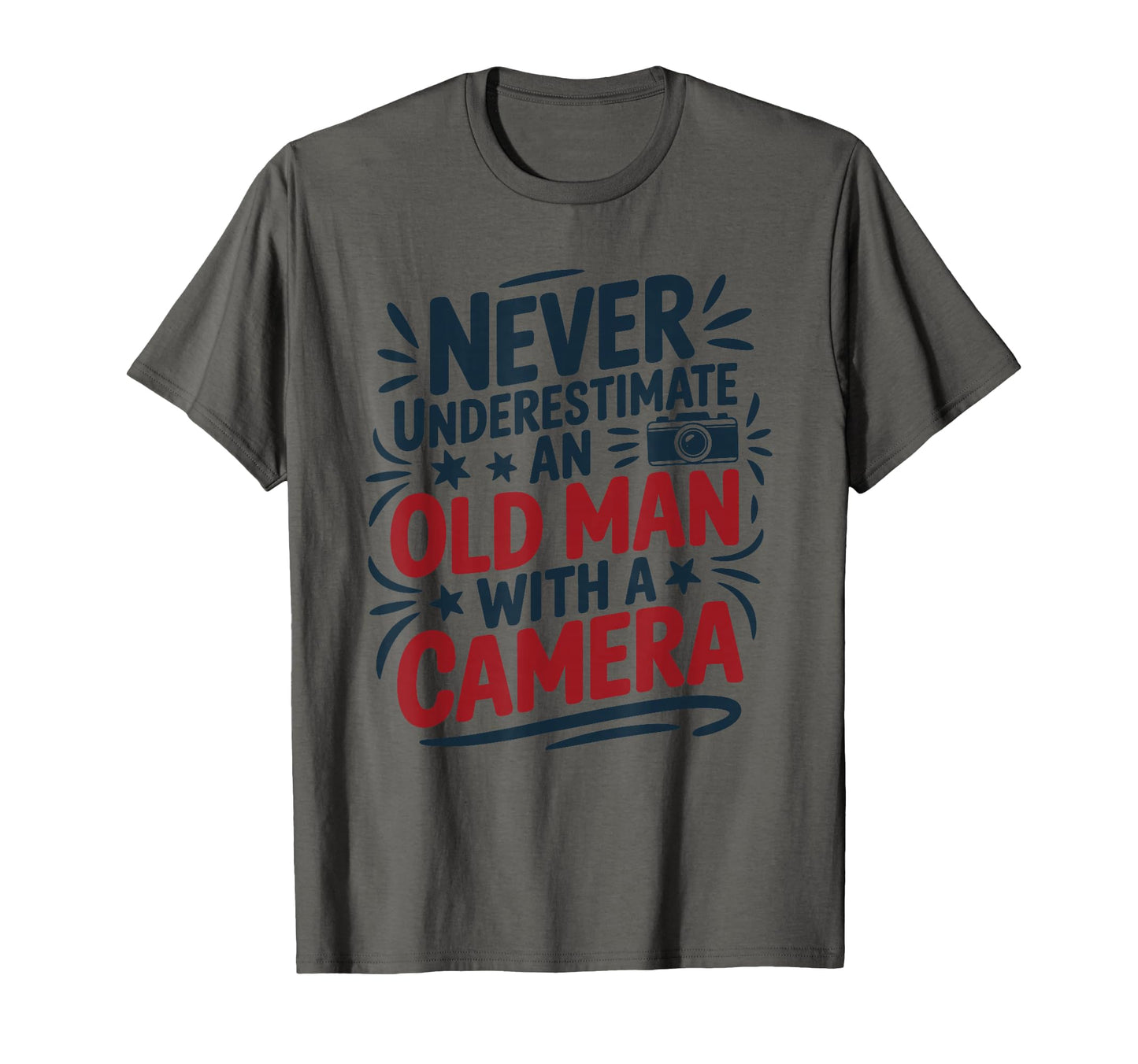 Never Underestimate Old Camera Photography T-Shirt - Trendy Graphic Unisex - T-Shirt, Sweatshirt, Hoodie