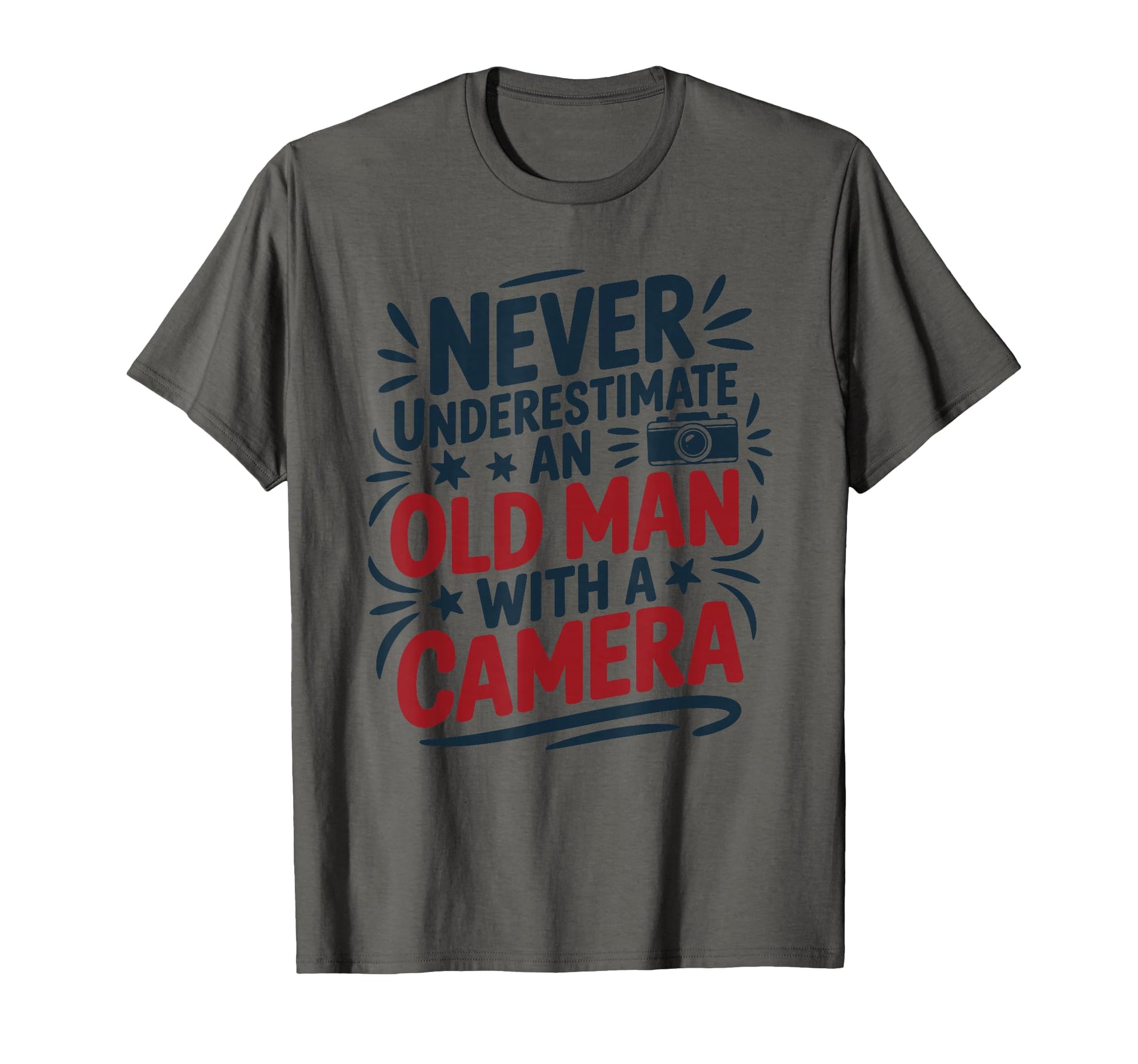 Never Underestimate Old Camera Photography T-Shirt - Trendy Graphic Unisex - T-Shirt, Sweatshirt, Hoodie