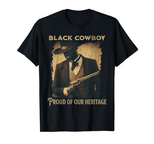 Black Cowboy Proud Our Heritage T-Shirt - Trendy Graphic Men Women - T-Shirt, Sweatshirt, Hoodie