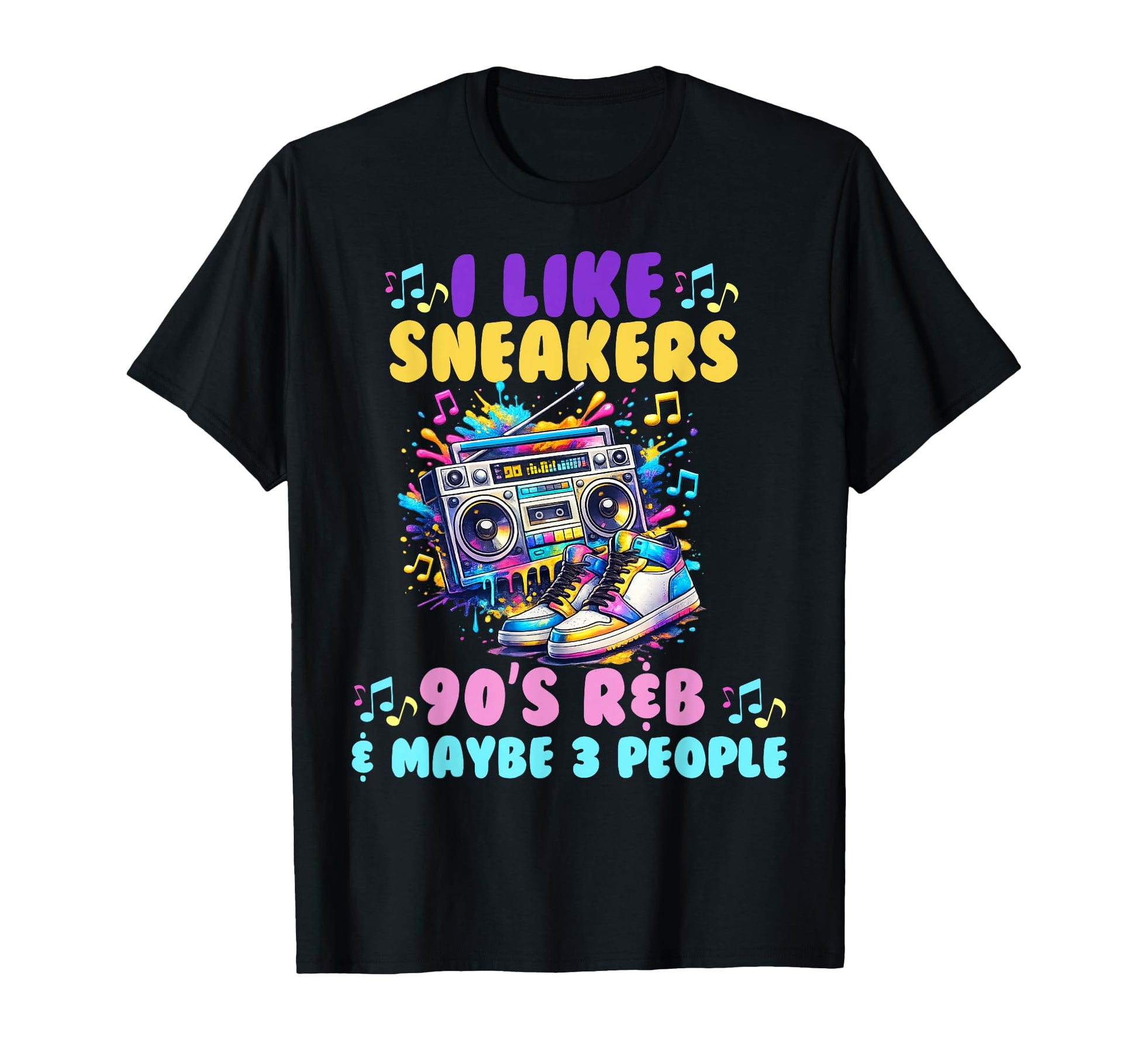 I Like Sneakers 90S R B And Like 3 T-Shirt - Trendy Graphic Men Women - T-Shirt, Sweatshirt, Hoodie
