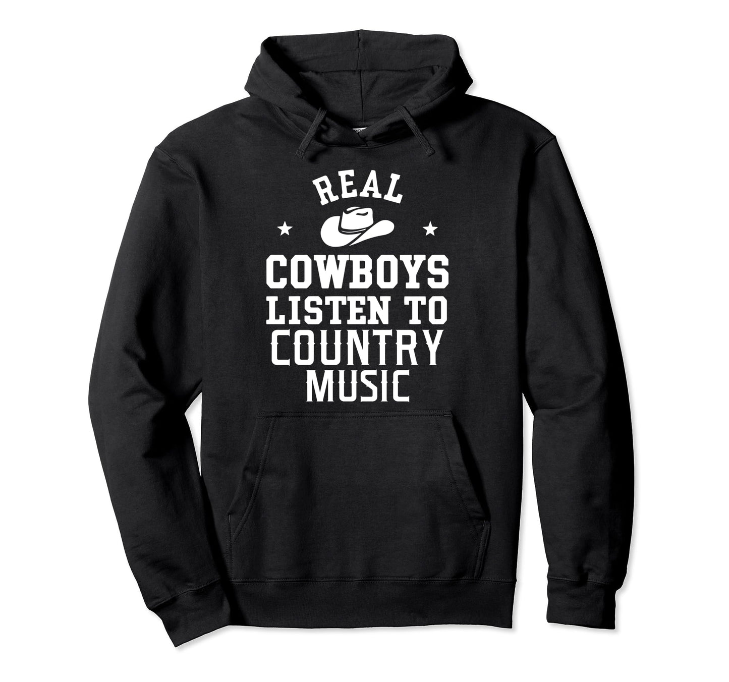 Real Cowboys Listen To Country Music Hoodie - Unique Graphic Unisex - T-Shirt, Sweatshirt, Hoodie