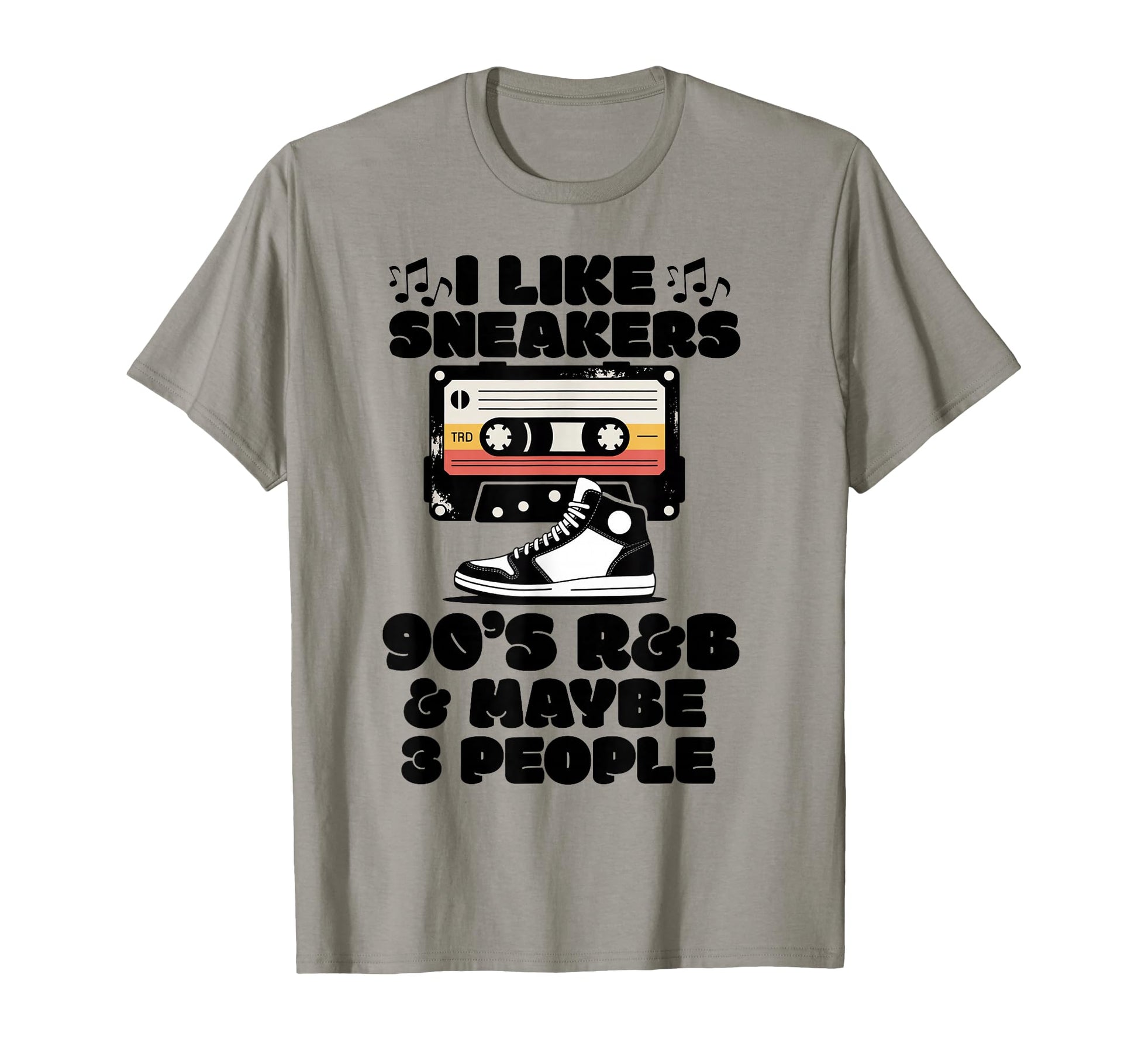 I Like Sneakers 90S R B And Like 3 T-Shirt - Novelty Apparel for Adults - T-Shirt, Sweatshirt, Hoodie