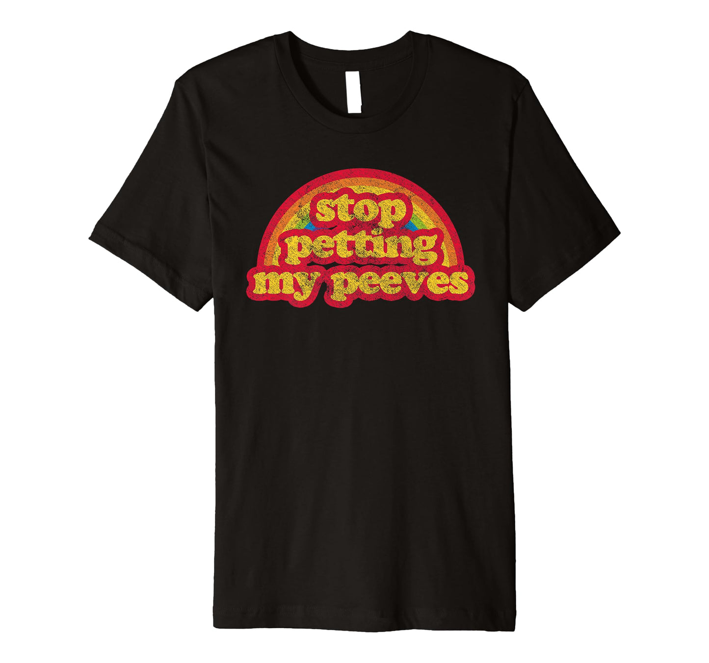 Funny Gag Rainbow Stop Petting My T-Shirt - Fun Novelty Design Unisex - T-Shirt, Sweatshirt, Hoodie