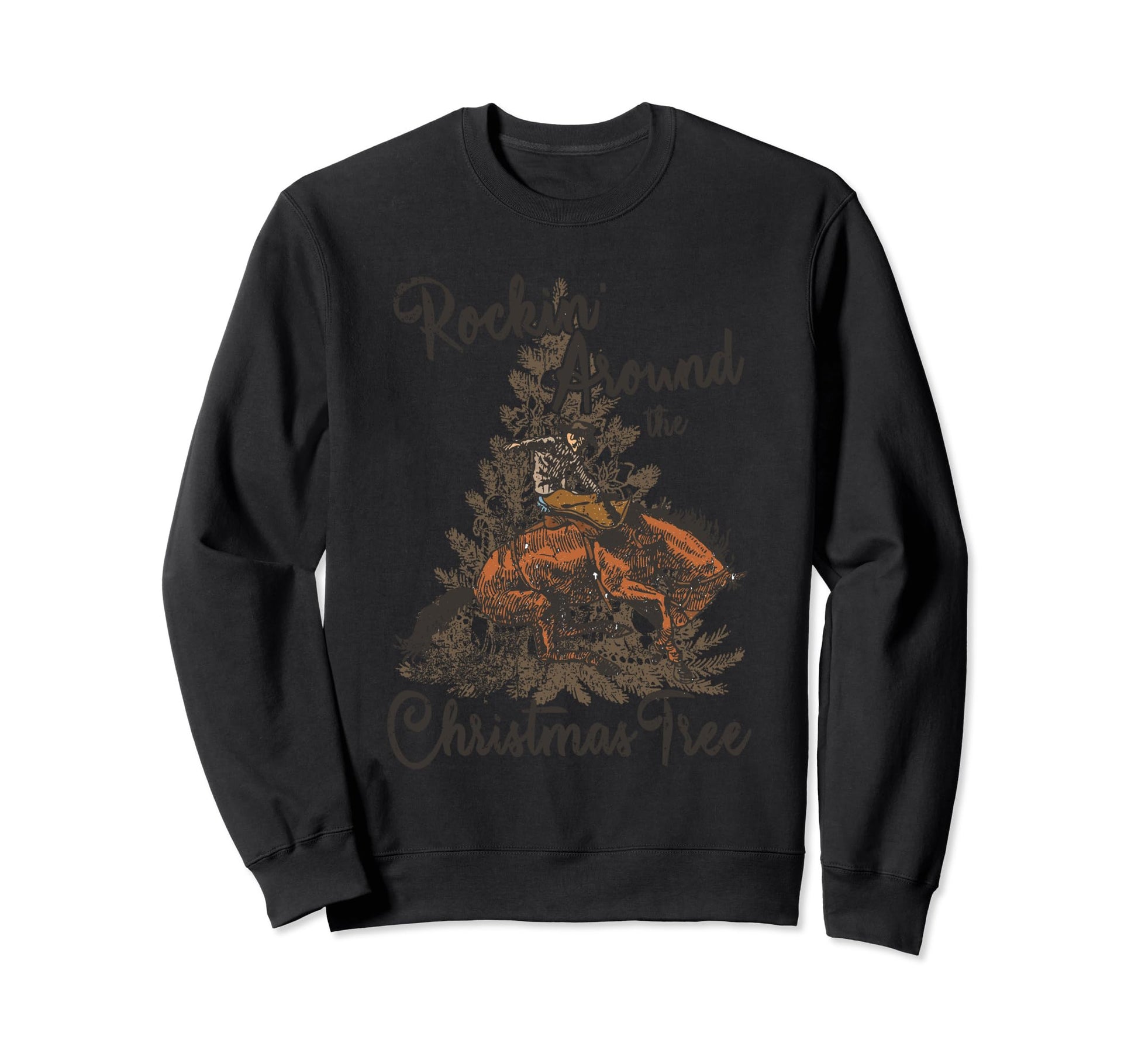 Rockin Around Tree Cowboy Sweatshirt - Fun Novelty Design Men Women - T-Shirt, Sweatshirt, Hoodie