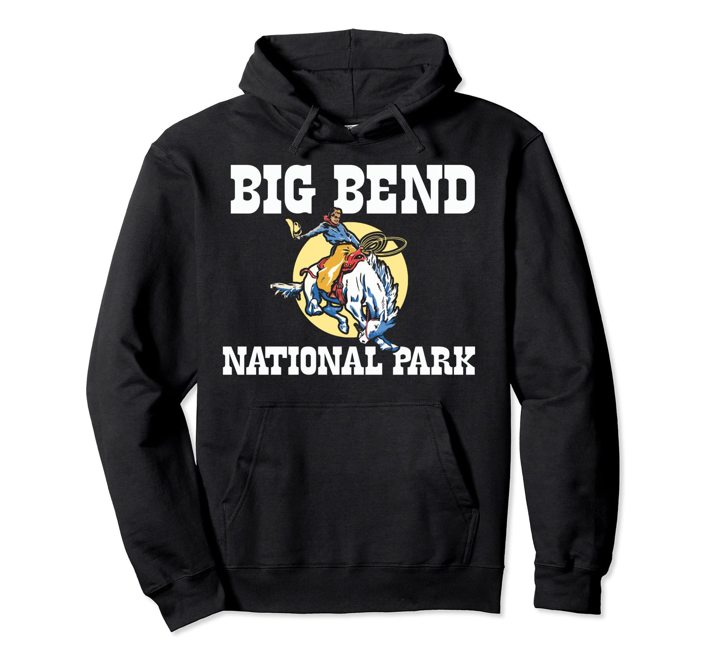 Bronco Rodeo Rider Big Bend National Hoodie - Aesthetic Graphic Men Women - T-Shirt, Sweatshirt, Hoodie