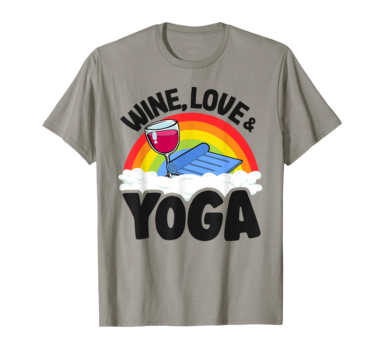 Wine Love Yoga Mat Rainbow Yoga T-Shirt - Custom Art Print for Adults - T-Shirt, Sweatshirt, Hoodie