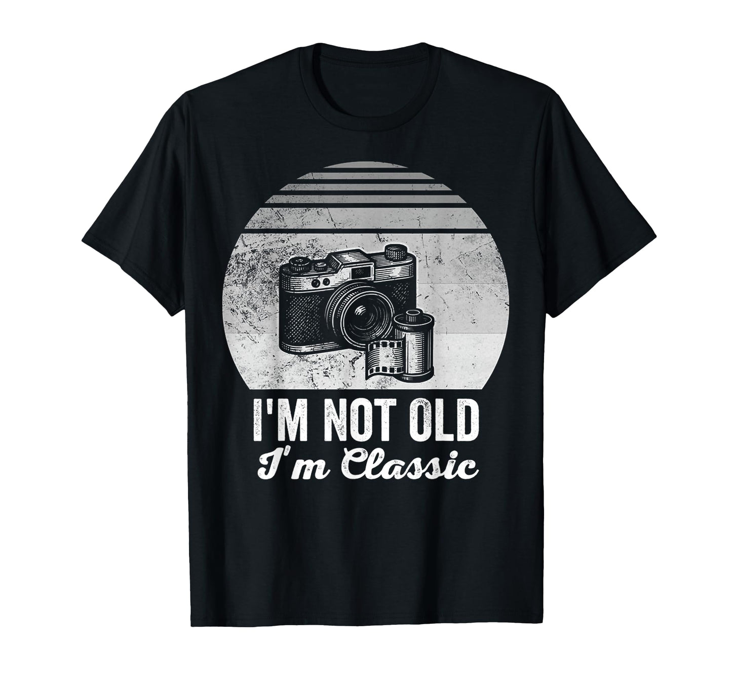Im Not Old Im Camera T-Shirt - Custom Art Print Unisex - T-Shirt, Sweatshirt, Hoodie