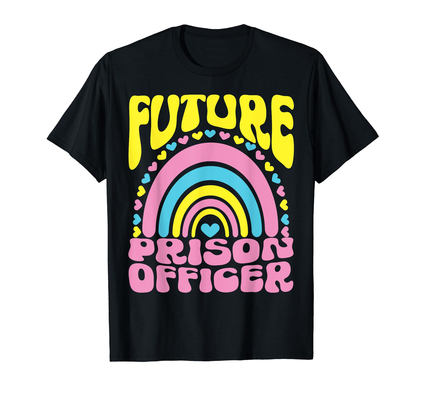 Future Prison Officer Bright Rainbow T-Shirt - Streetwear Style Unisex - T-Shirt, Sweatshirt, Hoodie