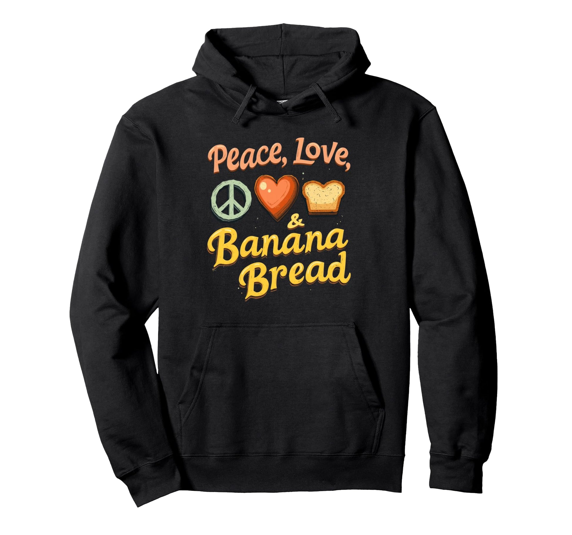 Banana Bread Peace Love Banana Bread Hoodie - Trendy Graphic for Adults - T-Shirt, Sweatshirt, Hoodie