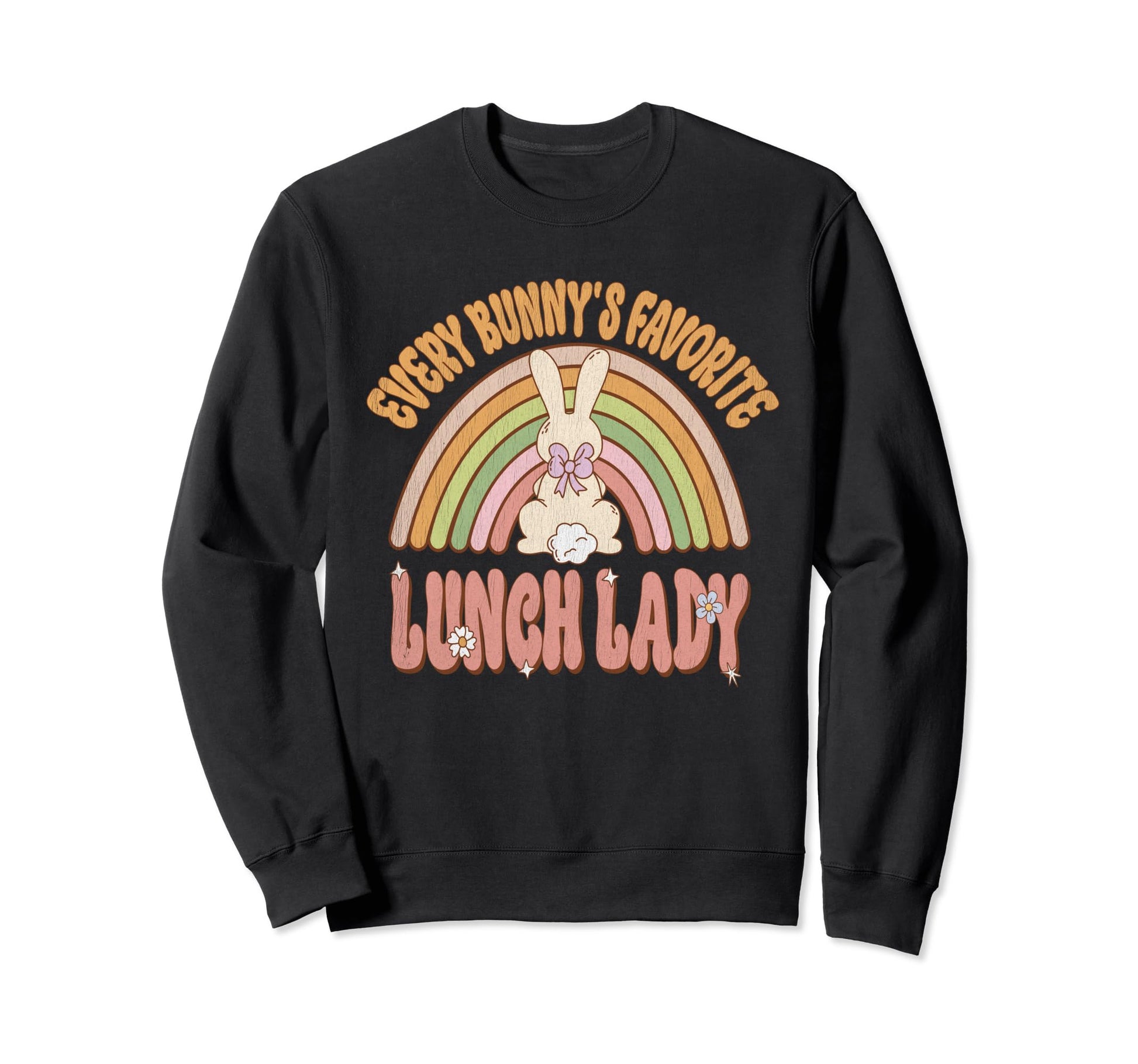 Every Bunnys Favorite Lunch Lady Sweatshirt - Fun Novelty Design Men Women - T-Shirt, Sweatshirt, Hoodie