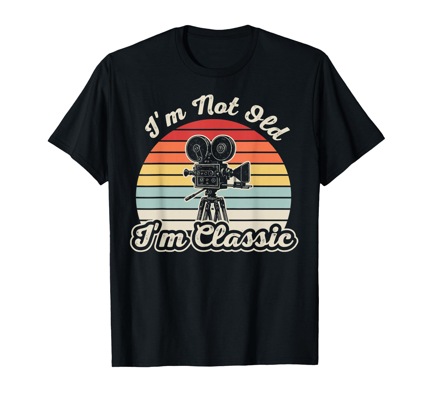 Im Not Old Im Camera T-Shirt - Casual Everyday Wear Men Women - T-Shirt, Sweatshirt, Hoodie