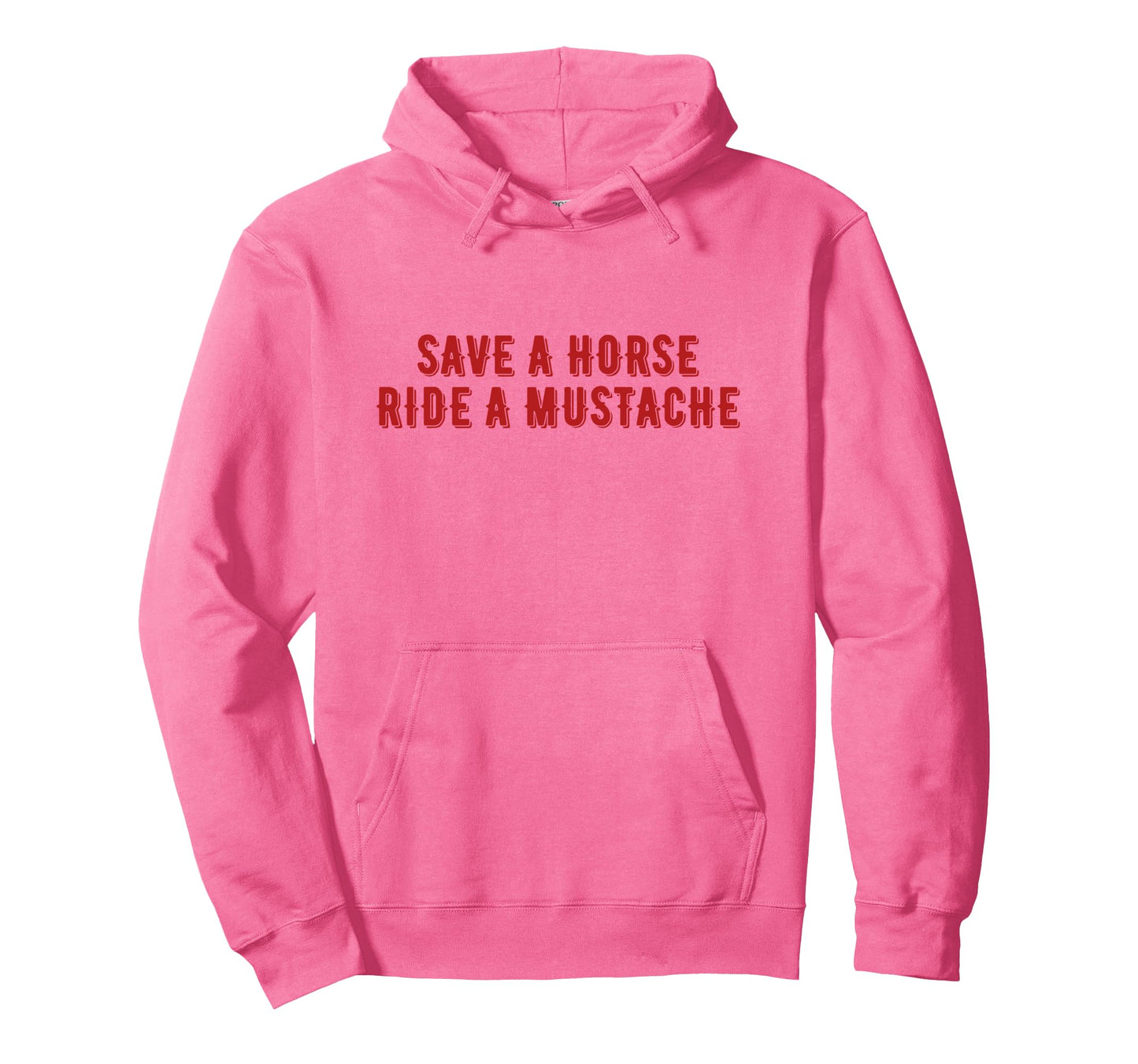Save Horse Ride Mustache Funny Hoodie - Casual Everyday Wear Men Women - T-Shirt, Sweatshirt, Hoodie