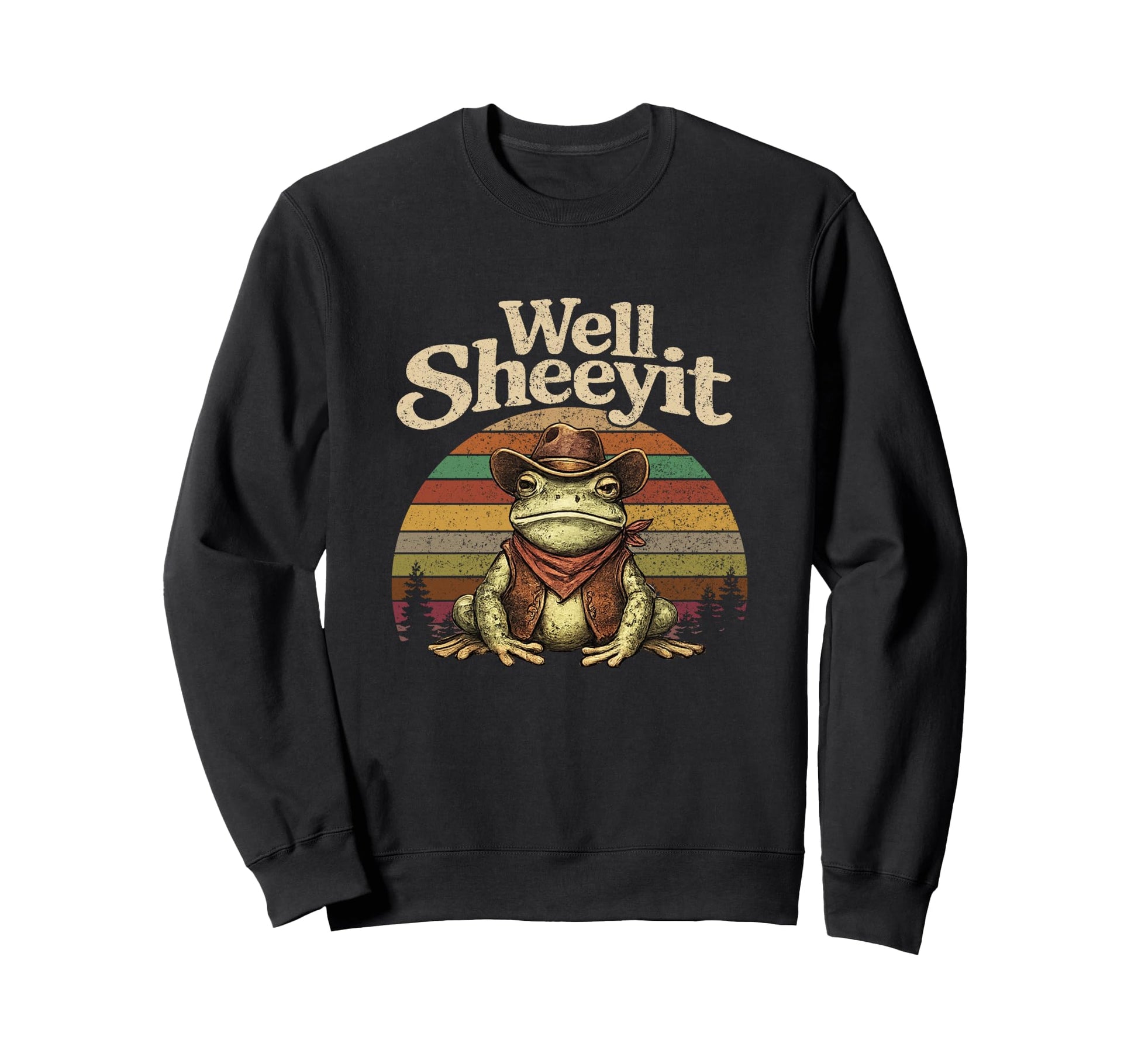 Well Sheeyit Country Western Frog Sweatshirt - Fun Novelty Design Unisex - T-Shirt, Sweatshirt, Hoodie