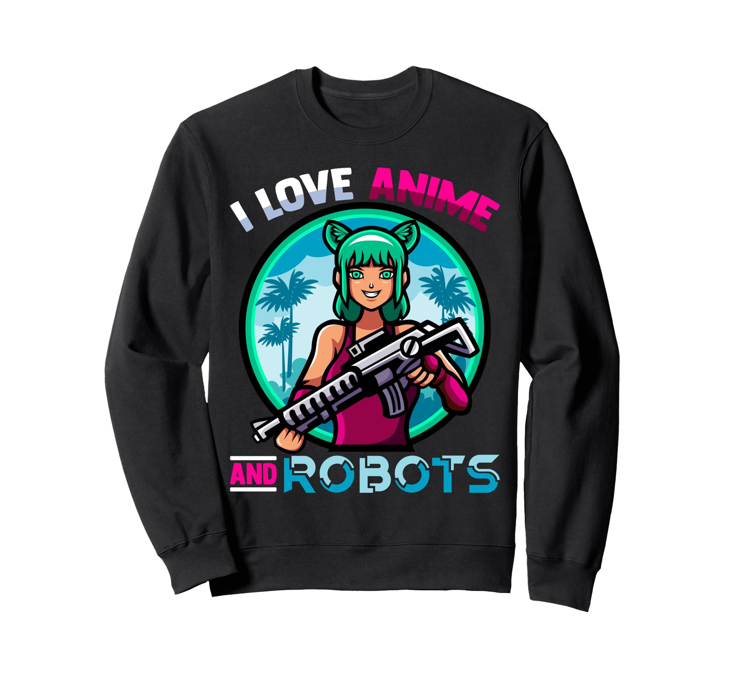 Kawaii Otaku I Love Anime And Soldiers Sweatshirt - Trendy Graphic Unisex - T-Shirt, Sweatshirt, Hoodie