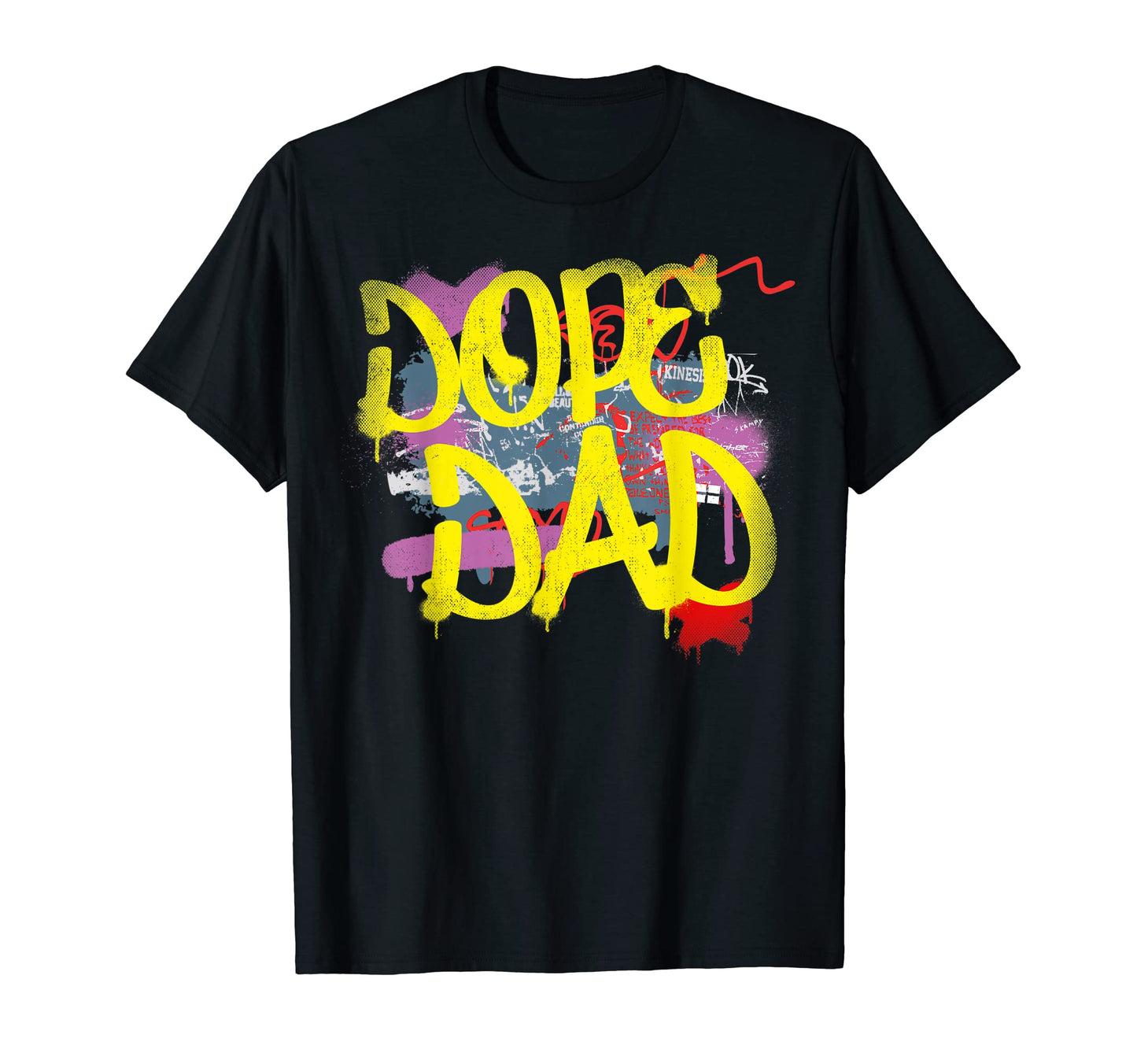 Dope Dad Birthday Fathers Day Hip Hop T-Shirt - Trendy Graphic Men Women - T-Shirt, Sweatshirt, Hoodie