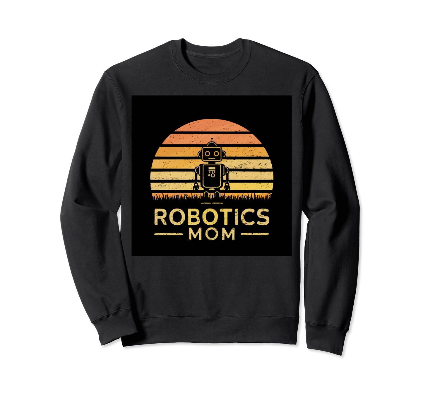 Robotics Mom Robot Rainbow Sweatshirt - Fun Novelty Design Men Women - T-Shirt, Sweatshirt, Hoodie