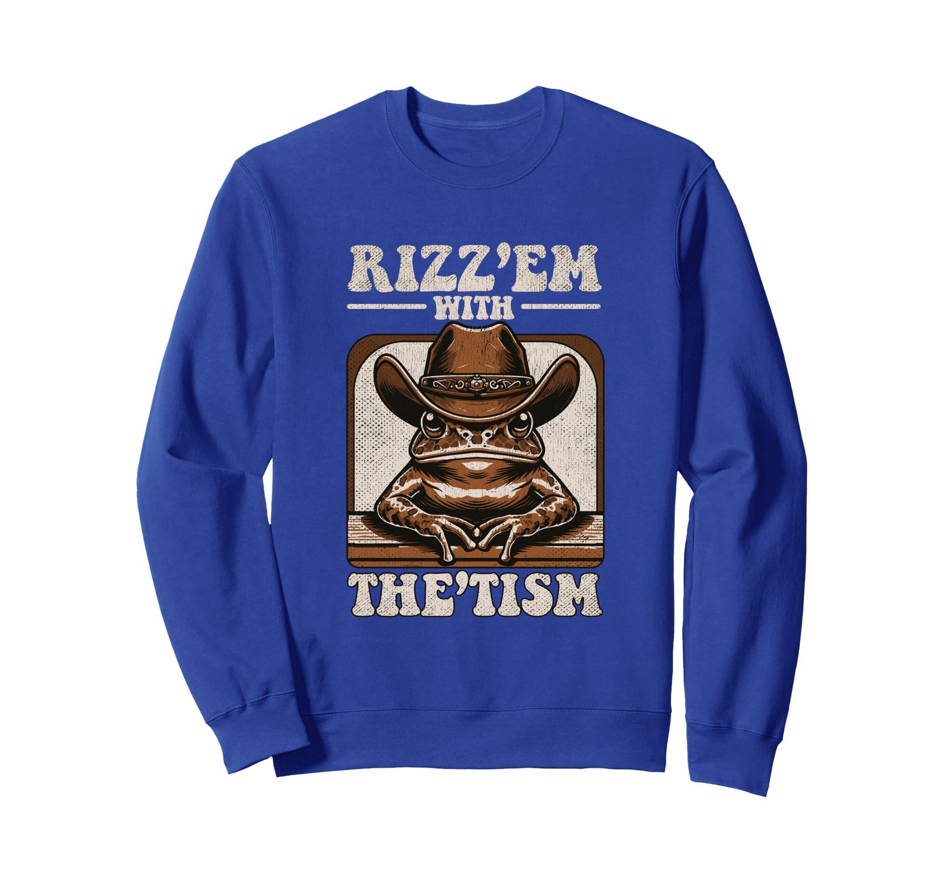 Rizz Em Tism Funny Cowboy Frog Sweatshirt - Graphic Print Men Women - T-Shirt, Sweatshirt, Hoodie
