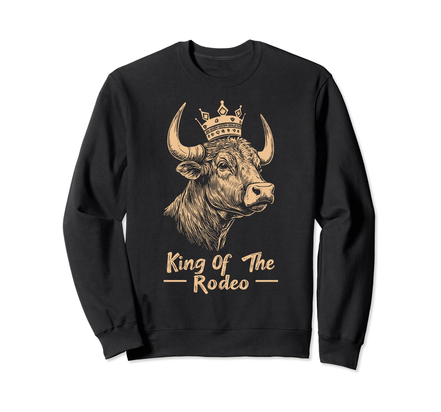 King Rodeo Wild West Cowboy Bull Sweatshirt - Novelty Apparel for Adults - T-Shirt, Sweatshirt, Hoodie