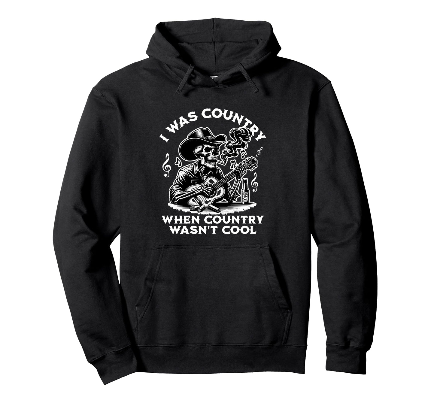 I Was Country When Country Wasnt Hoodie - Fun Novelty Design Men Women - T-Shirt, Sweatshirt, Hoodie