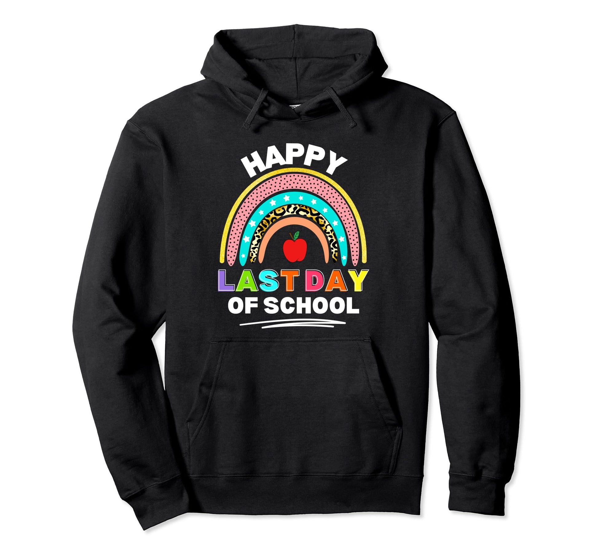 Happy Last Day School Funny Hoodie - Casual Everyday Wear for Adults - T-Shirt, Sweatshirt, Hoodie
