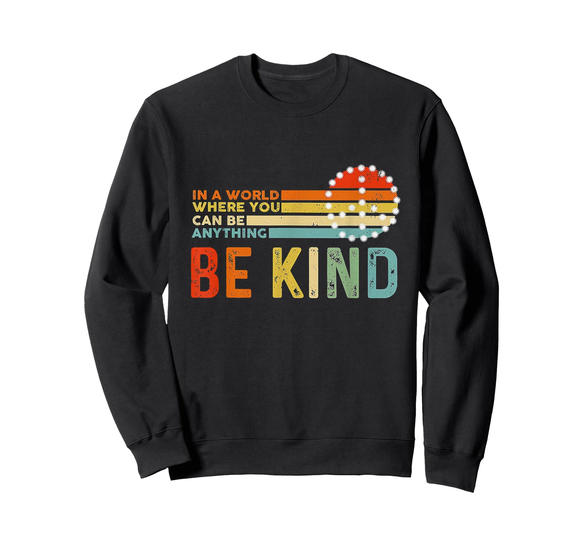 Be Kind Rainbow Feel Womens Summer Sweatshirt - Casual Everyday Wear Unisex - T-Shirt, Sweatshirt, Hoodie