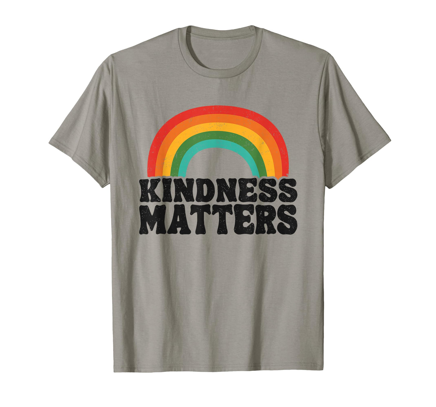 Kindness Matters Positive Anti T-Shirt - Casual Everyday Wear Unisex - T-Shirt, Sweatshirt, Hoodie