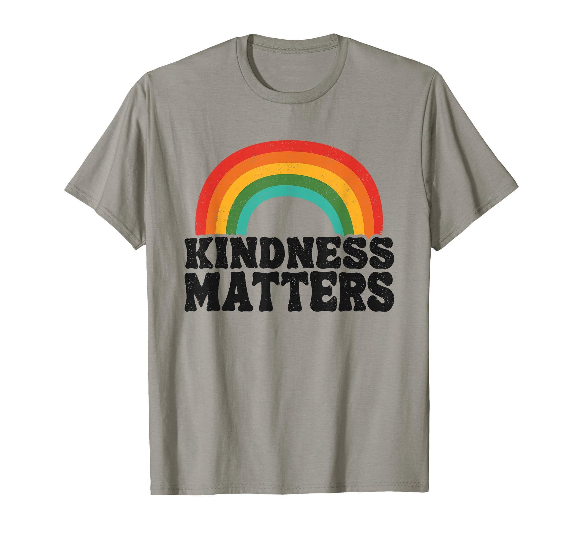 Kindness Matters Positive Anti T-Shirt - Casual Everyday Wear Unisex - T-Shirt, Sweatshirt, Hoodie