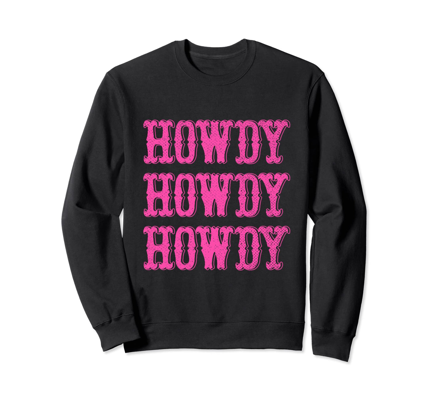 Rodeo White Howdy Western Cowboy Hat Sweatshirt - Novelty Apparel Unisex - T-Shirt, Sweatshirt, Hoodie