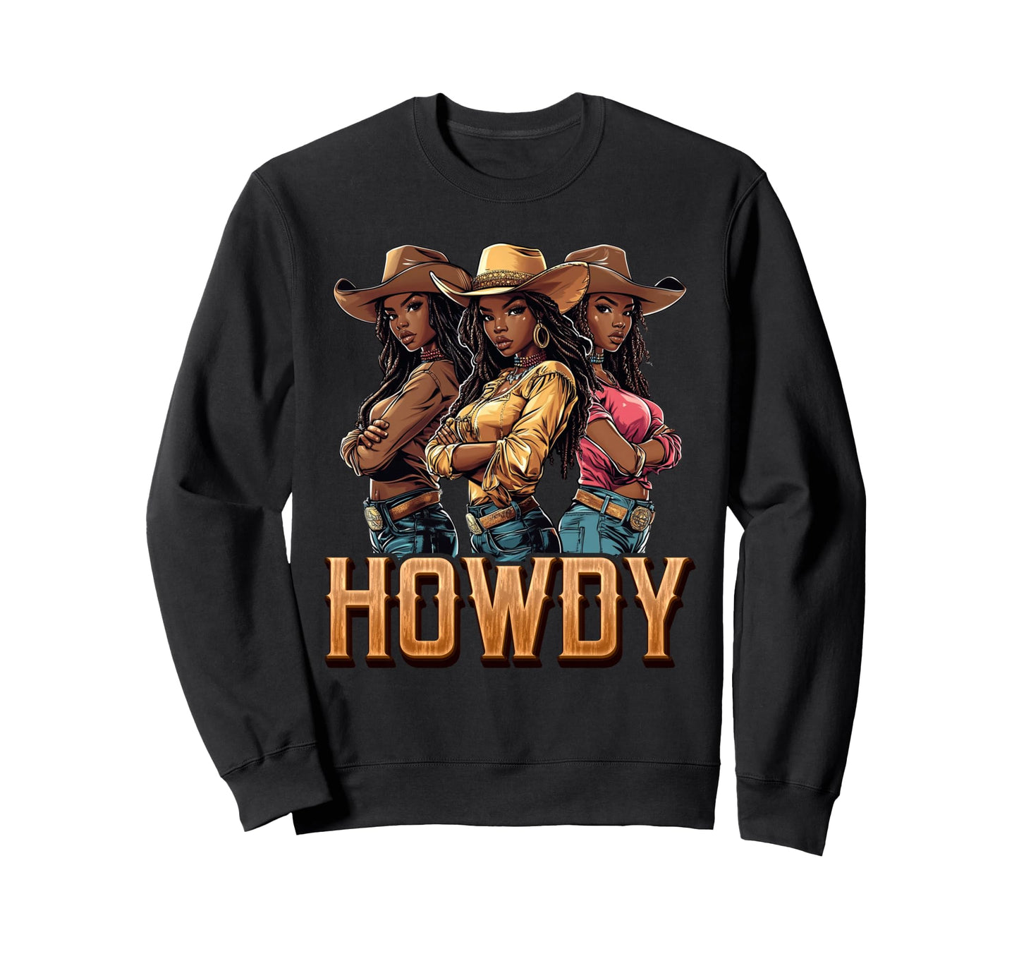 Howdy Western Melanin Black Cowgirl Sweatshirt - Novelty Apparel Unisex - T-Shirt, Sweatshirt, Hoodie