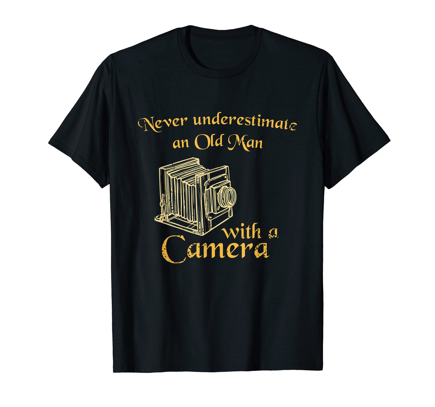 Never Underestimate Old Camera T-Shirt - Streetwear Style for Adults - T-Shirt, Sweatshirt, Hoodie