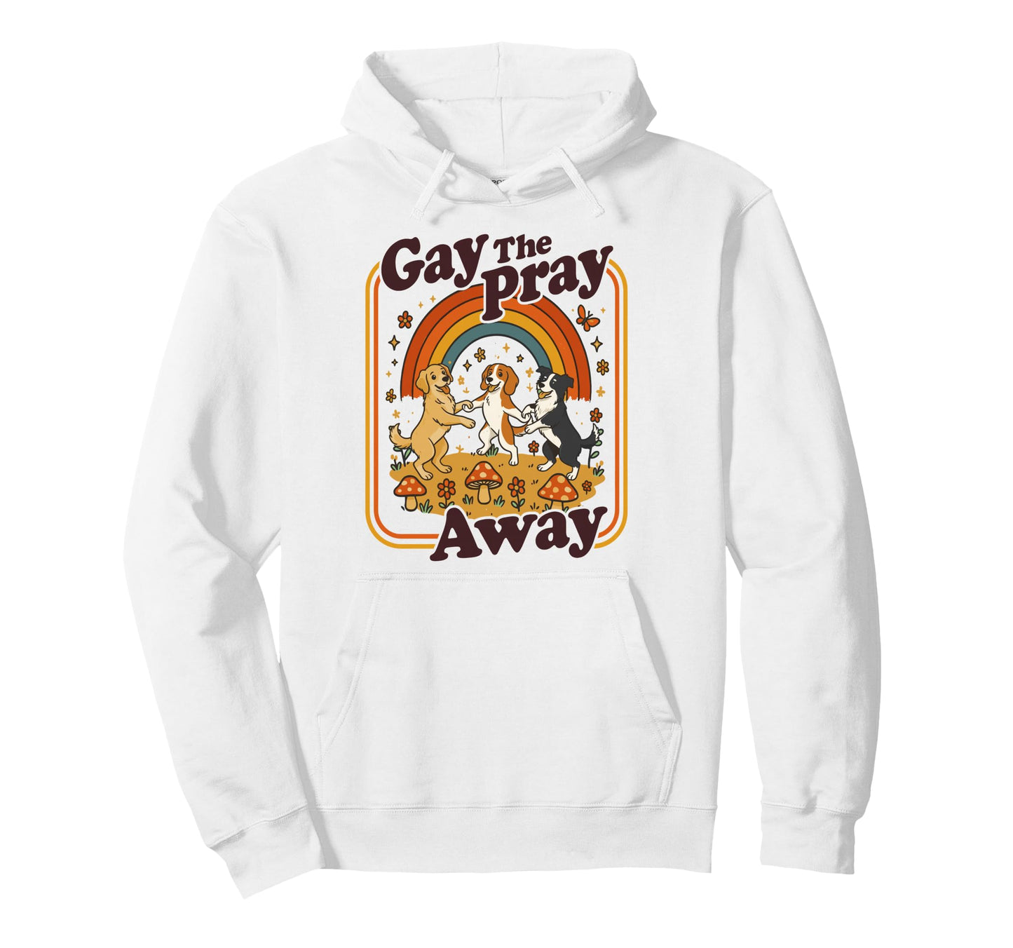 Gay Pray Away Funny Queer Dogs Rainbow Hoodie - Unique Graphic Unisex - T-Shirt, Sweatshirt, Hoodie