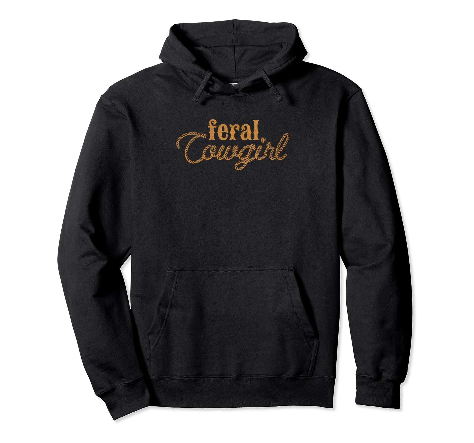 Feral Cowgirl Funny Western Cowboy Hoodie - Novelty Apparel Men Women - T-Shirt, Sweatshirt, Hoodie