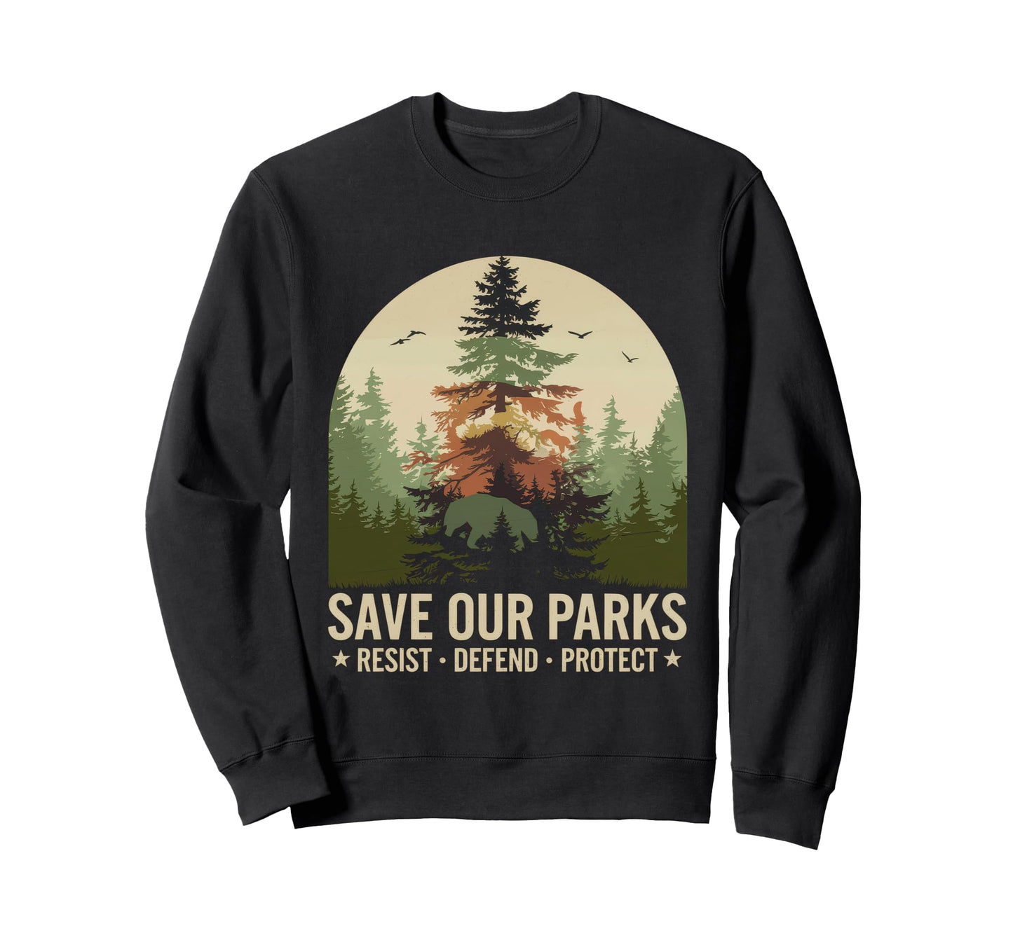Save Our Parks Protect National Sweatshirt - Streetwear Style for Adults - T-Shirt, Sweatshirt, Hoodie