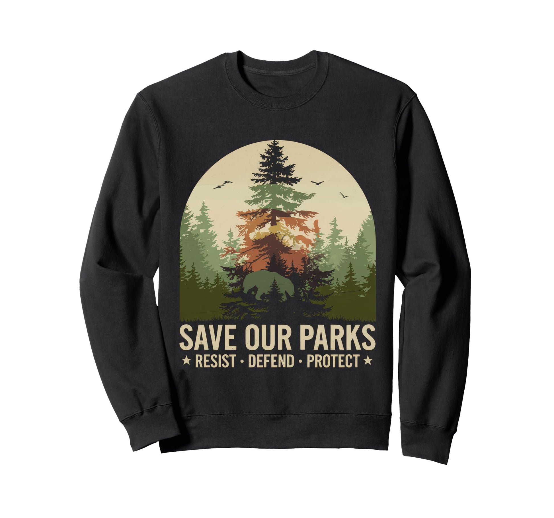 Save Our Parks Protect National Sweatshirt - Streetwear Style for Adults - T-Shirt, Sweatshirt, Hoodie