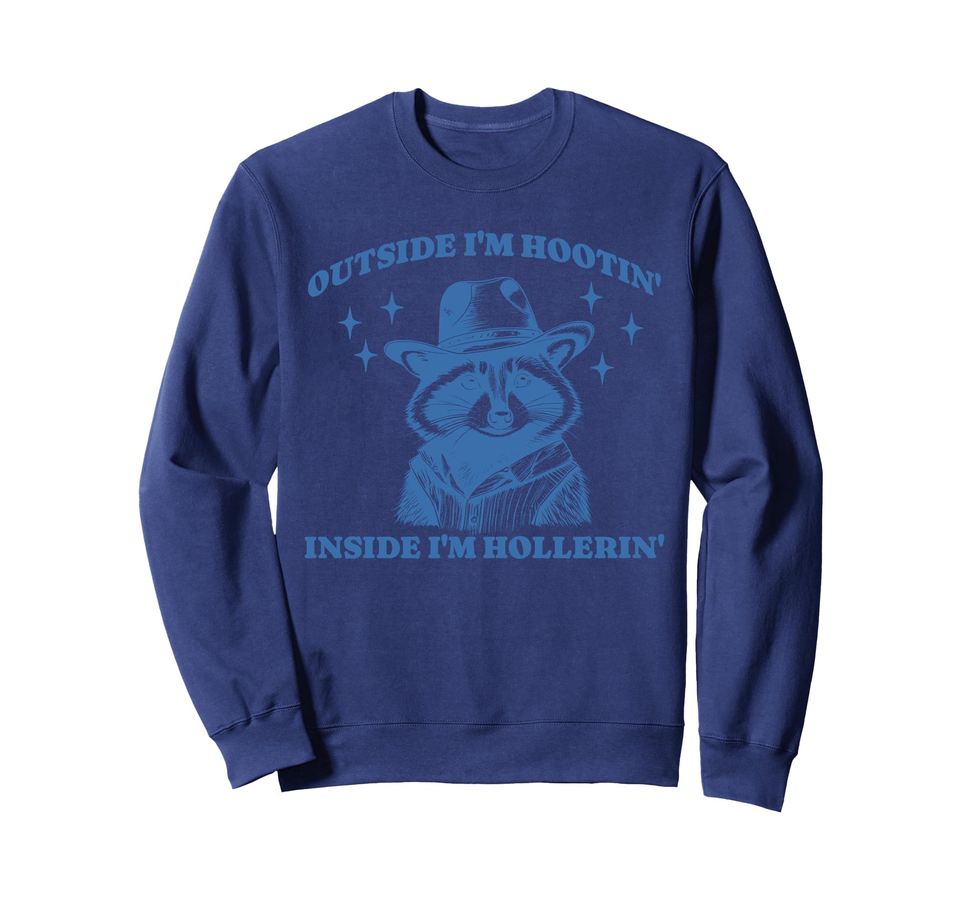 Funny Raccoon Meme Hootin Hollerin Cowboy Sweatshirt - Graphic Print Unisex - T-Shirt, Sweatshirt, Hoodie