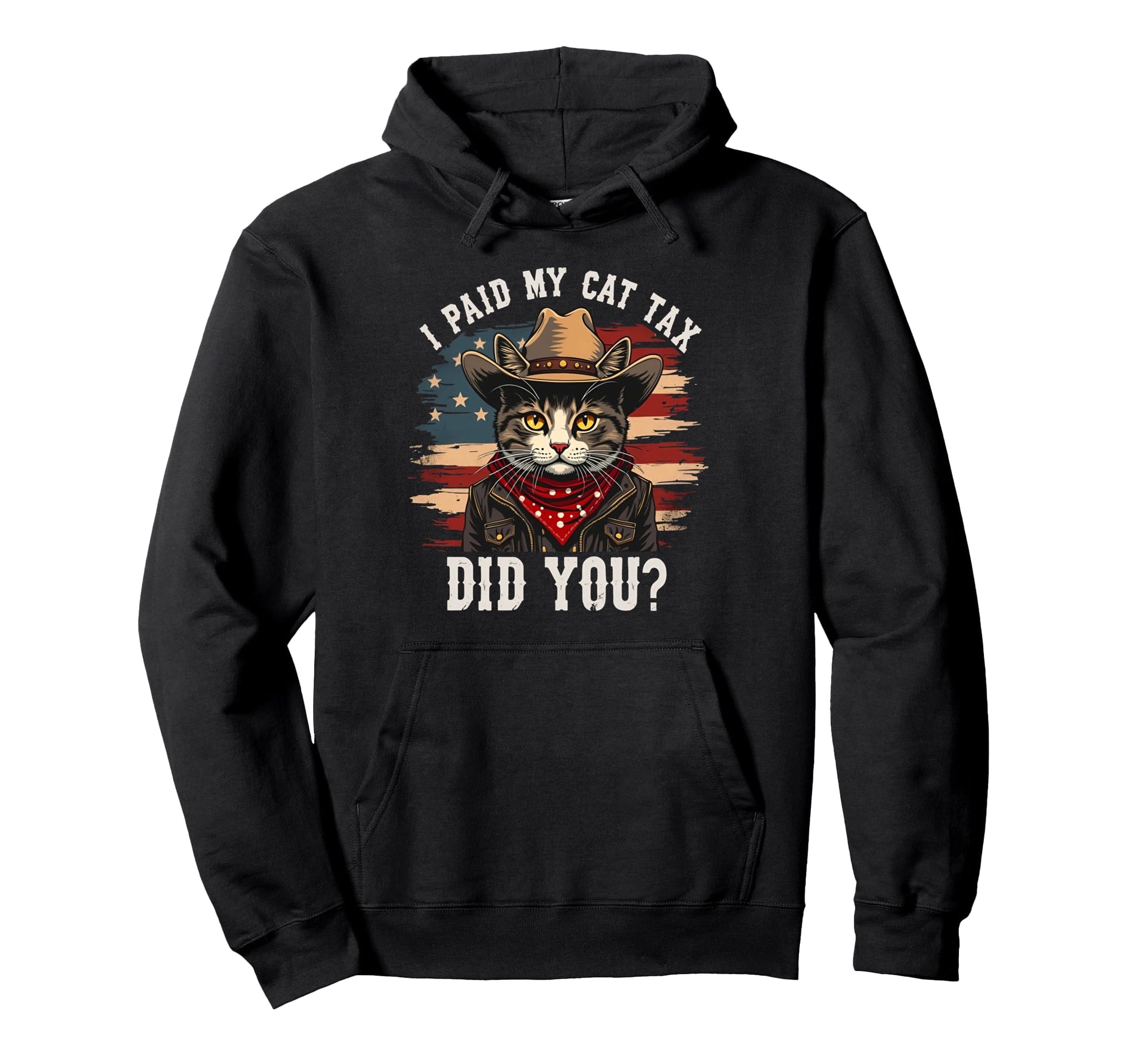 I Paid My Tax Did You Cat Cowboy Meme Usa Hoodie - Unique Graphic Unisex - T-Shirt, Sweatshirt, Hoodie