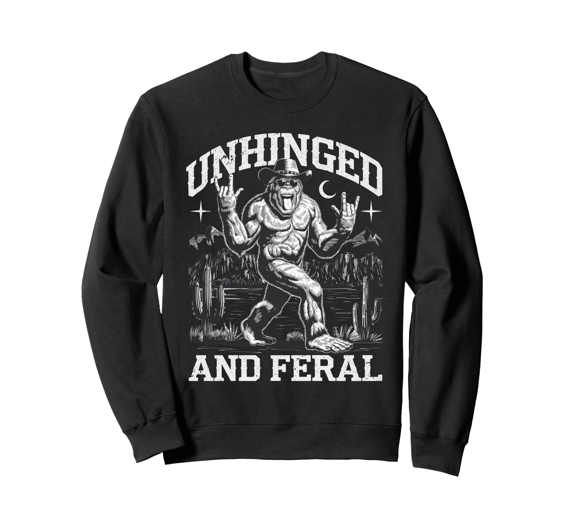 Unhinged And Feral Western Sweatshirt - Fun Novelty Design for Adults - T-Shirt, Sweatshirt, Hoodie