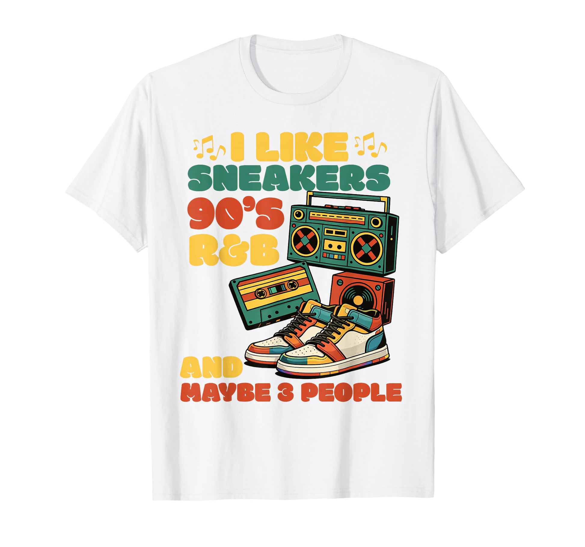 I Like Sneakers 90S R B And Like 3 T-Shirt - Unique Graphic for Adults - T-Shirt, Sweatshirt, Hoodie