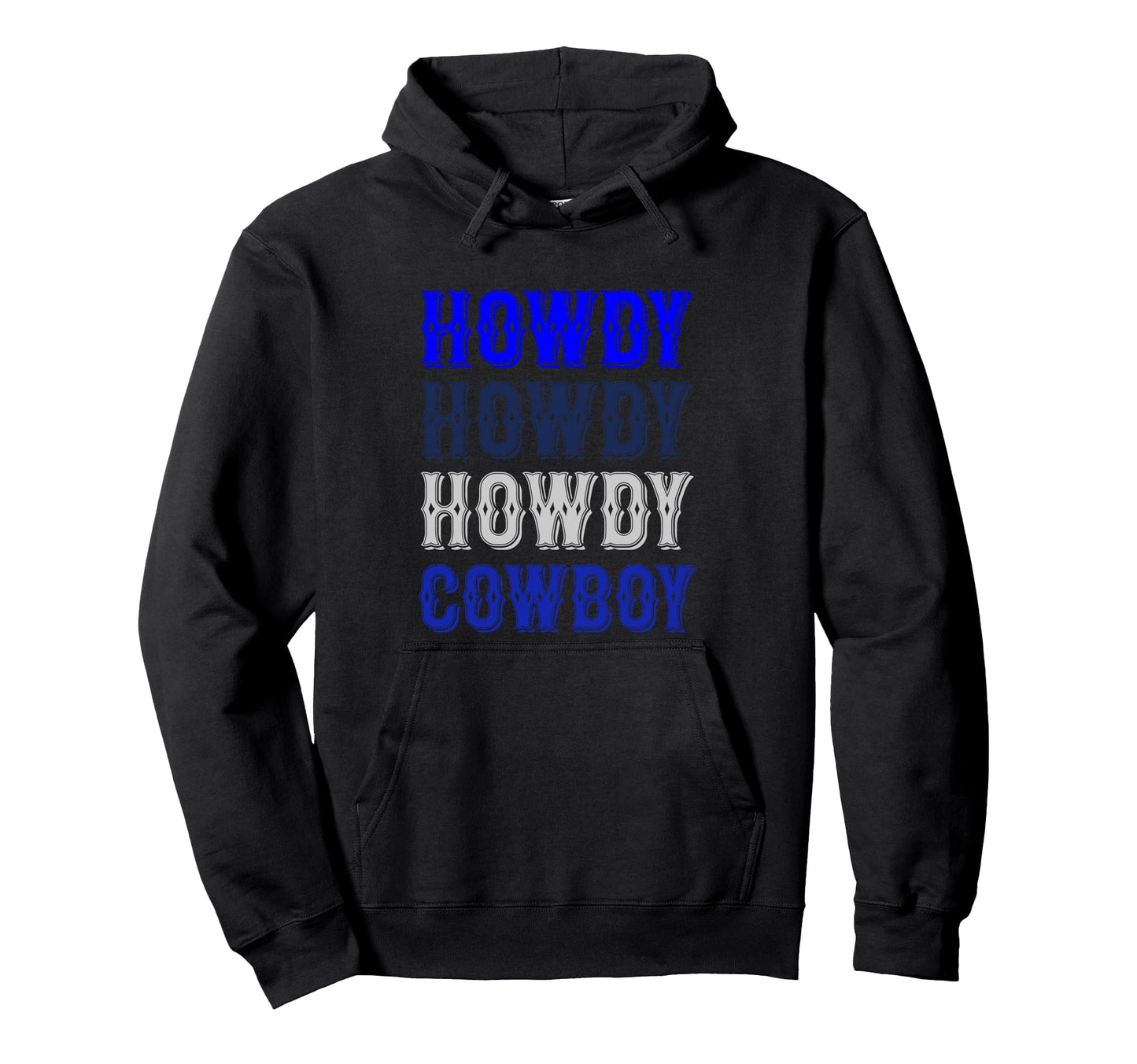 Howdy Cowboy Rodeo Yeehaw Country Hoodie - Casual Everyday Wear Unisex - T-Shirt, Sweatshirt, Hoodie