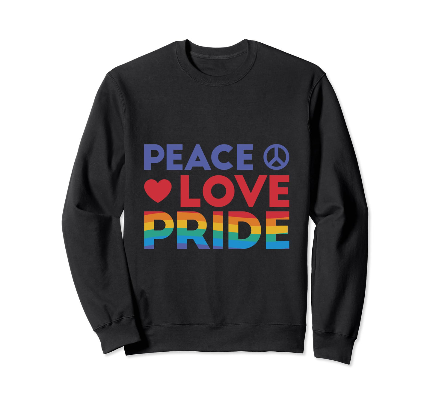 Peace Love Pride Rainbow Heart Sweatshirt - Streetwear Style for Adults - T-Shirt, Sweatshirt, Hoodie