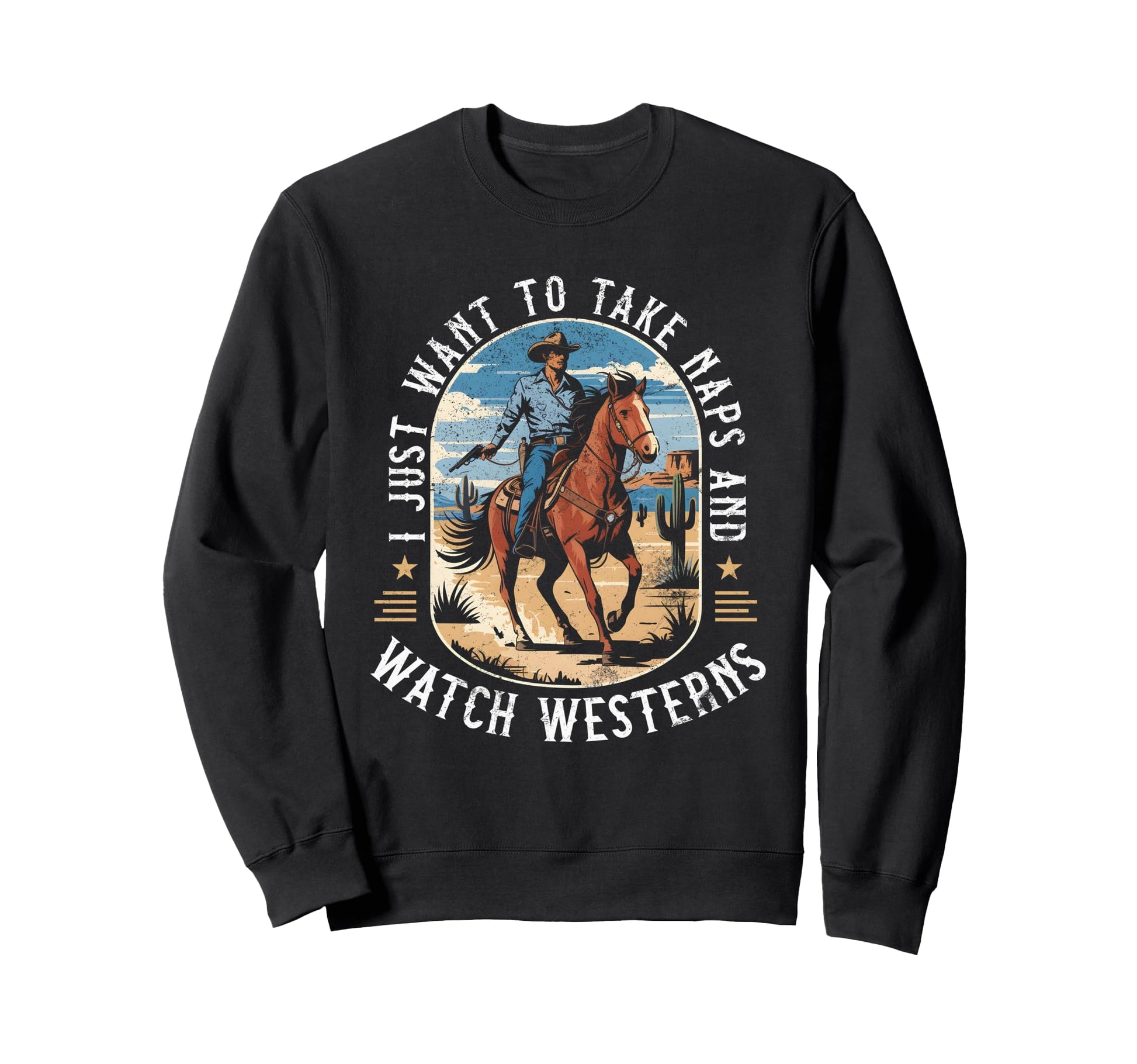 I Just Want To Take Naps And Sweatshirt - Fun Novelty Design Men Women - T-Shirt, Sweatshirt, Hoodie