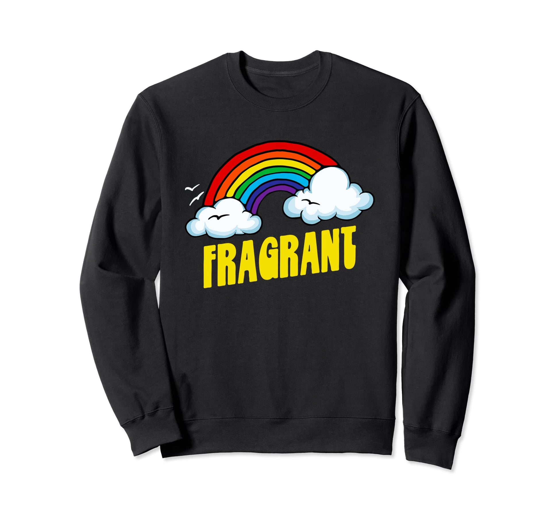 Fragrant Funny Sarcastic 80S Rainbow Sweatshirt - Graphic Print Unisex - T-Shirt, Sweatshirt, Hoodie