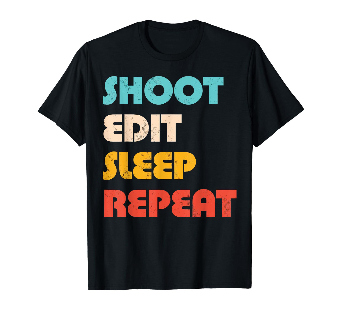 Photography Shoot Edit Sleep Repeat T-Shirt - Streetwear Style for Adults - T-Shirt, Sweatshirt, Hoodie