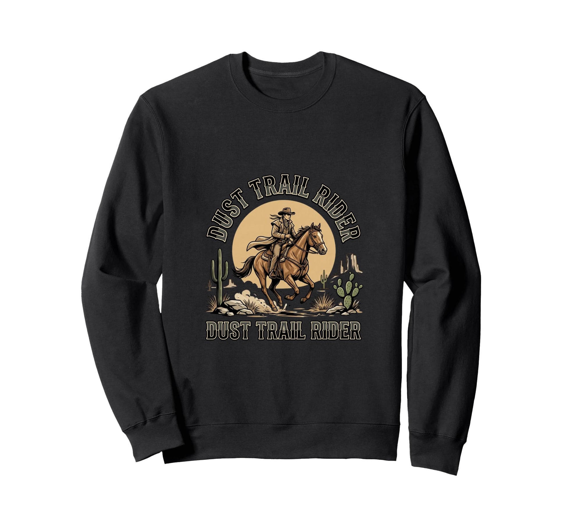Dust Trail Rider Western Cowboy Horse Sweatshirt - Graphic Print Men Women - T-Shirt, Sweatshirt, Hoodie